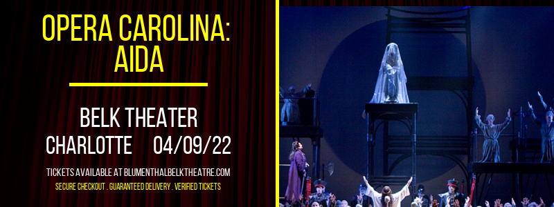 Opera Carolina: Aida at Belk Theater