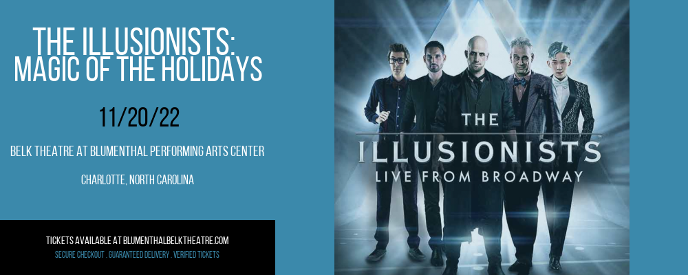 The Illusionists: Magic of the Holidays at Belk Theater tickets The Illusionists: Magic of the Holidays at Belk Theater