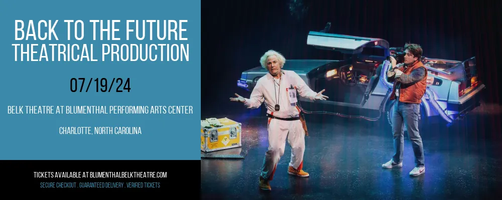 Back To The Future - Theatrical Production at Belk Theatre at Blumenthal Performing Arts Center