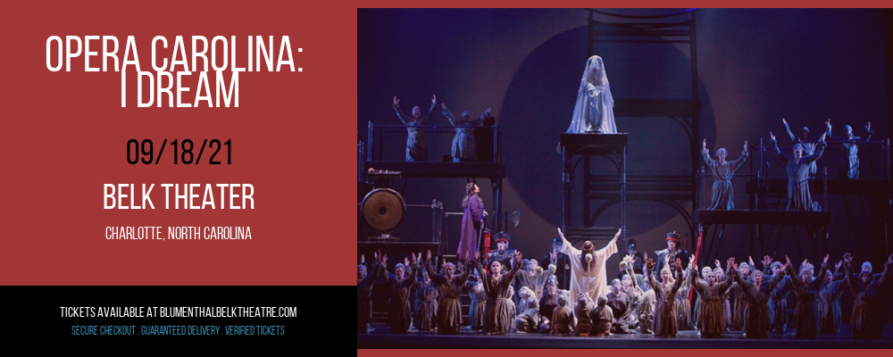 Opera Carolina: I Dream at Belk Theater