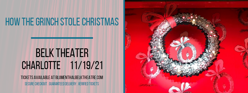 How The Grinch Stole Christmas at Belk Theater