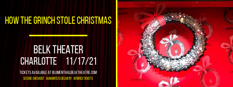 How The Grinch Stole Christmas at Belk Theater