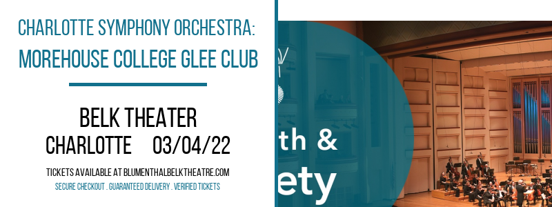 Charlotte Symphony Orchestra: Morehouse College Glee Club at Belk Theater