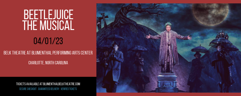 Beetlejuice - The Musical at Belk Theater tickets Beetlejuice - The Musical at Belk Theater