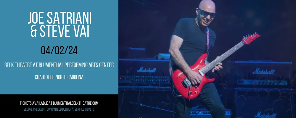 Joe Satriani & Steve Vai at Belk Theatre at Blumenthal Performing Arts Center