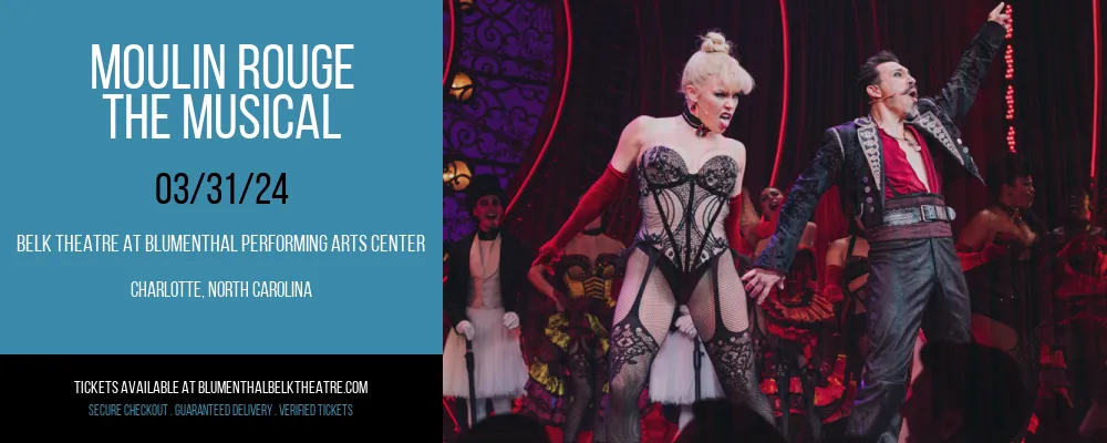 Moulin Rouge at Belk Theatre at Blumenthal Performing Arts Center